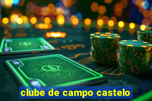 clube de campo castelo