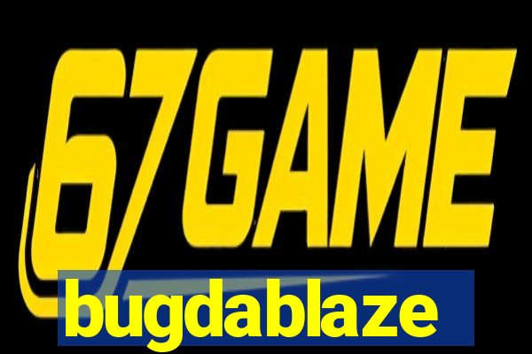 bugdablaze