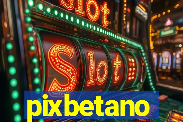 pixbetano