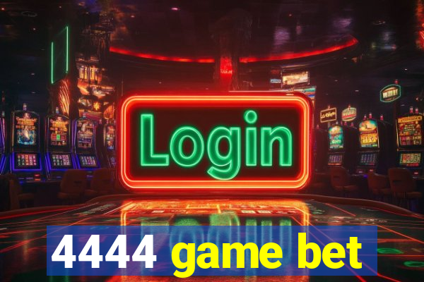 4444 game bet