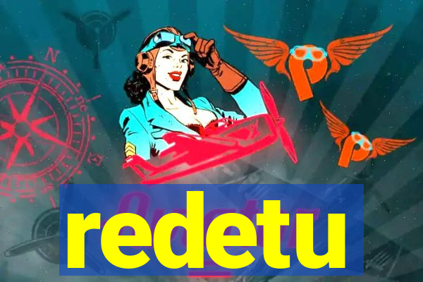 redetu