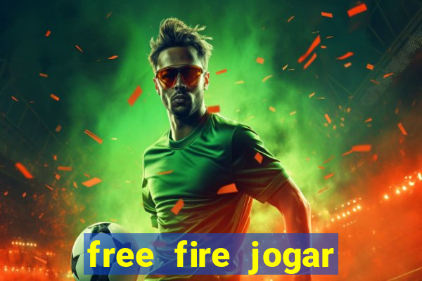 free fire jogar agora teste