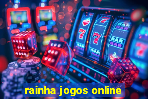 rainha jogos online