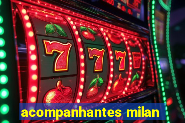 acompanhantes milan