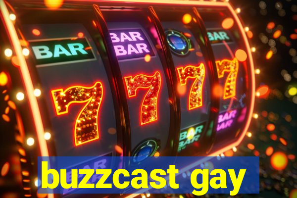 buzzcast gay