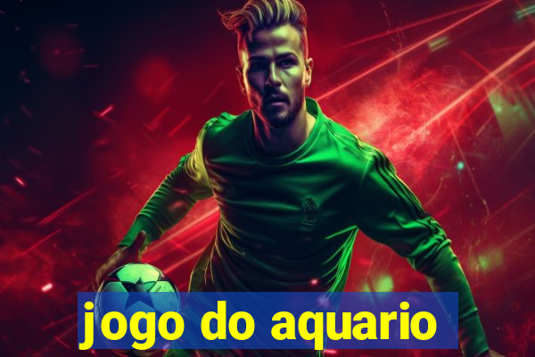 jogo do aquario