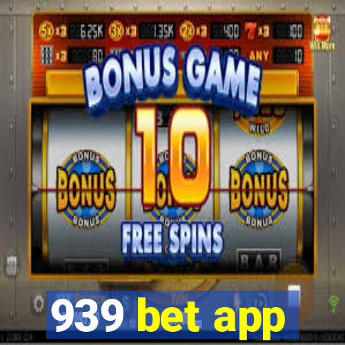 939 bet app