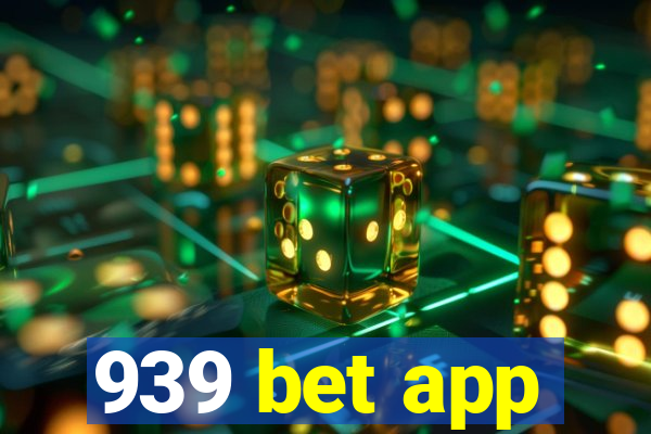 939 bet app