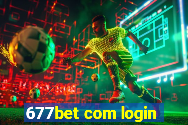 677bet com login