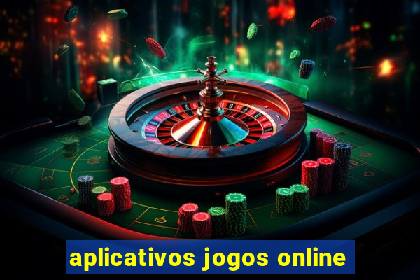 aplicativos jogos online