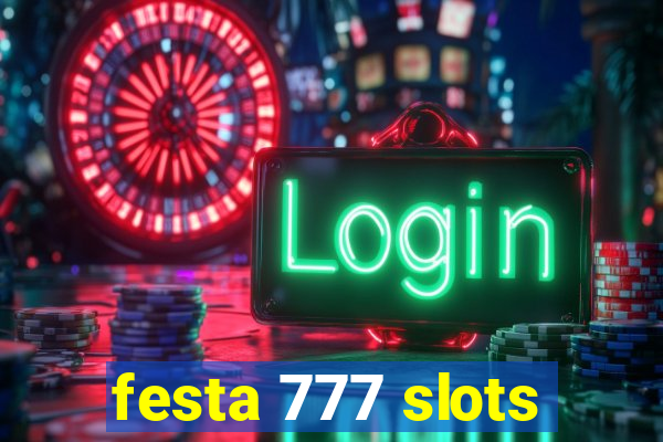 festa 777 slots