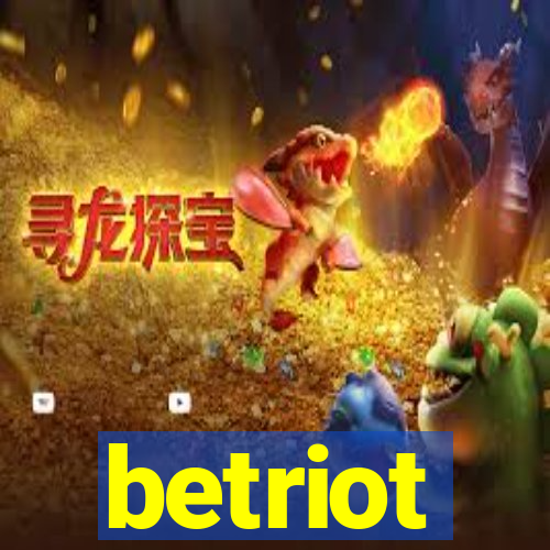 betriot