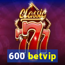 600 betvip