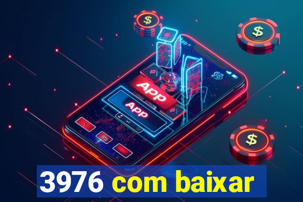 3976 com baixar