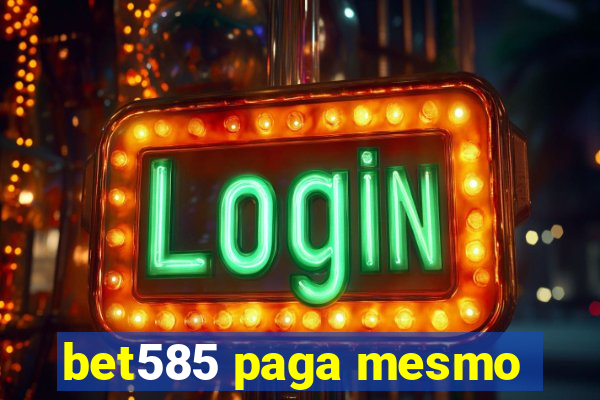 bet585 paga mesmo