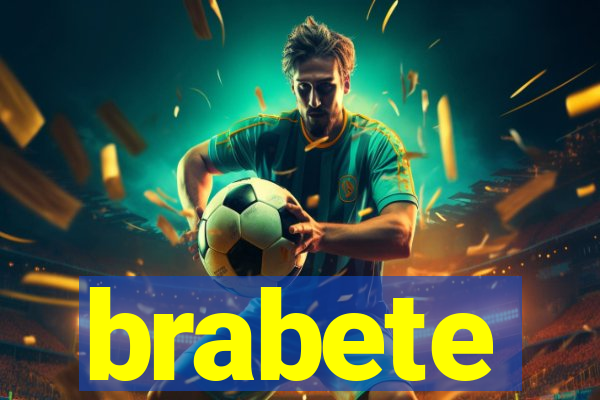 brabete