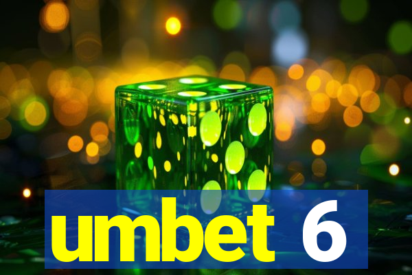 umbet 6