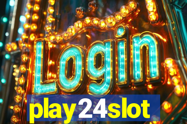 play24slot