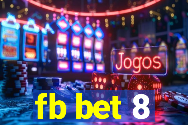 fb bet 8