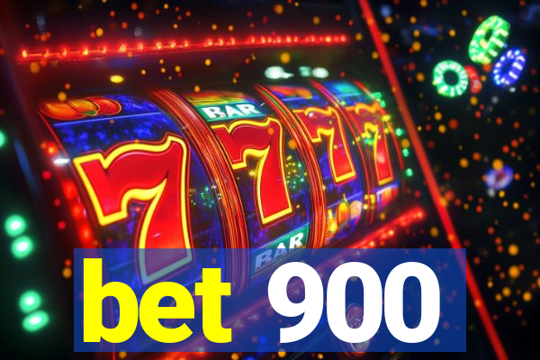 bet 900