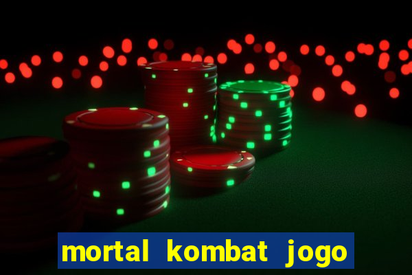 mortal kombat jogo de luta dinheiro infinito