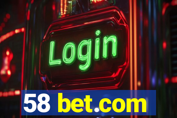 58 bet.com