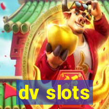 dv slots