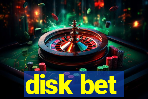 disk bet