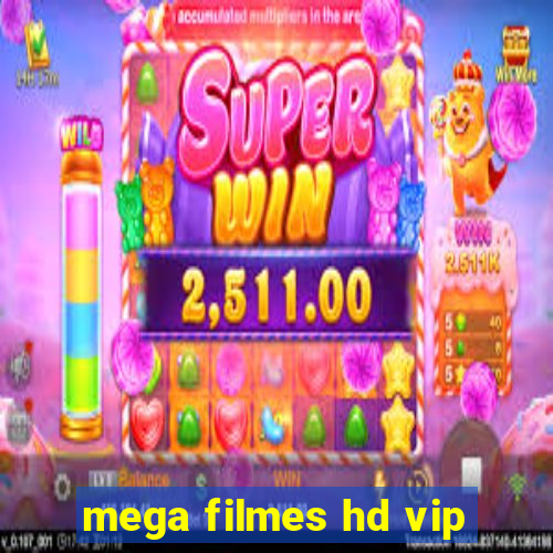 mega filmes hd vip