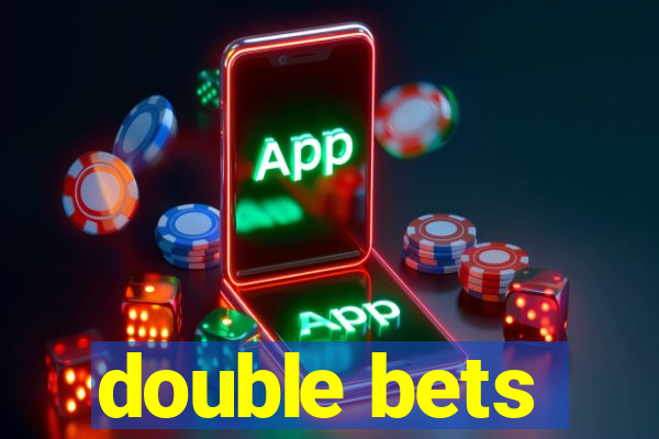 double bets