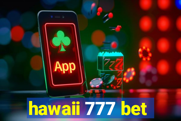 hawaii 777 bet