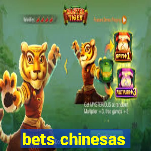 bets chinesas