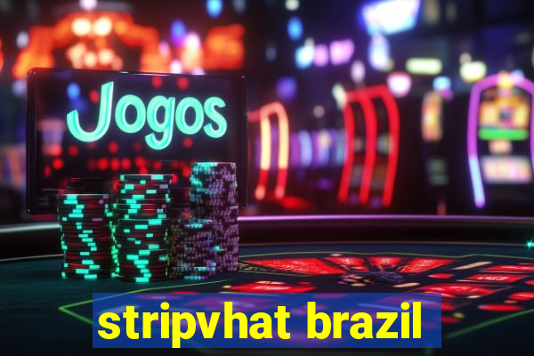 stripvhat brazil