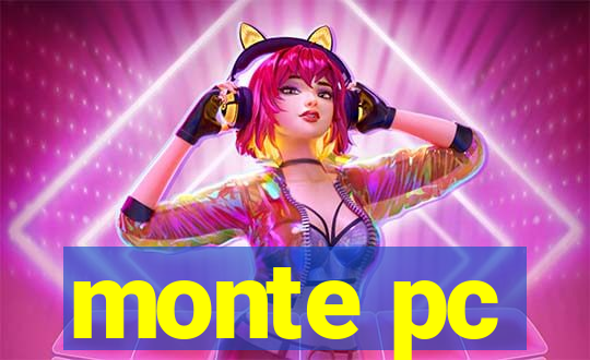 monte pc