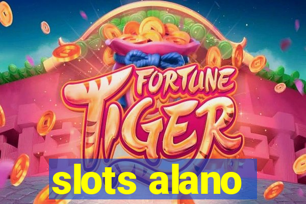 slots alano