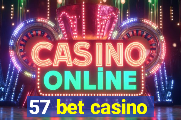 57 bet casino