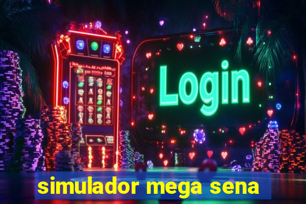 simulador mega sena