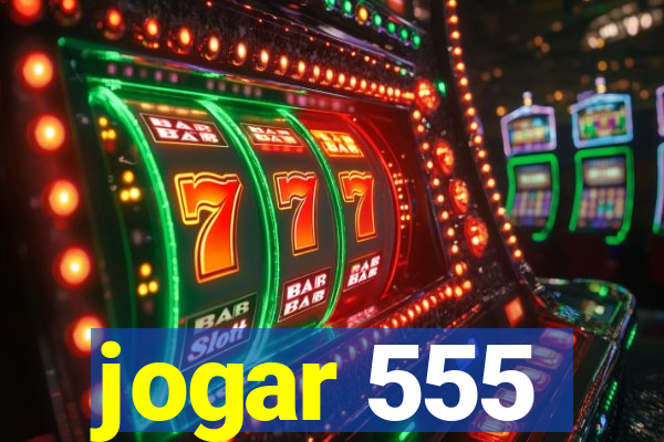 jogar 555