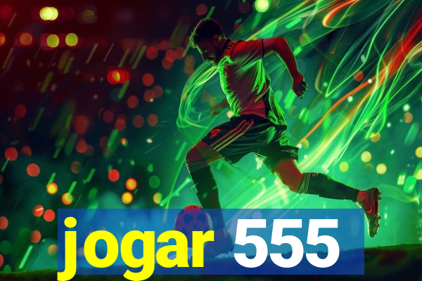 jogar 555