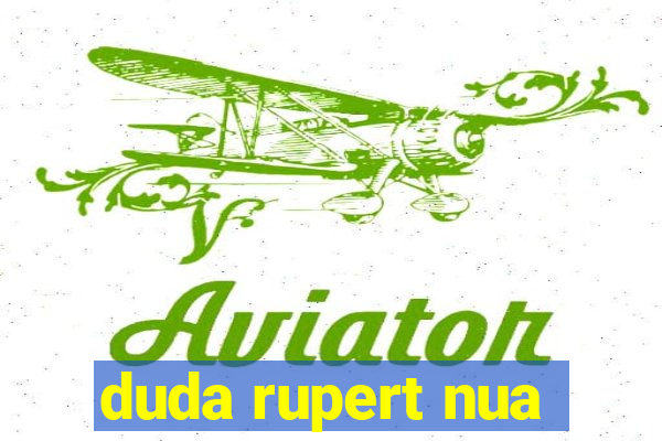 duda rupert nua