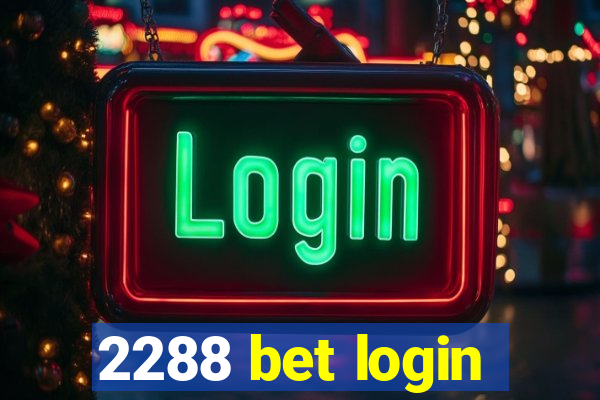 2288 bet login