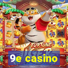 9e casino