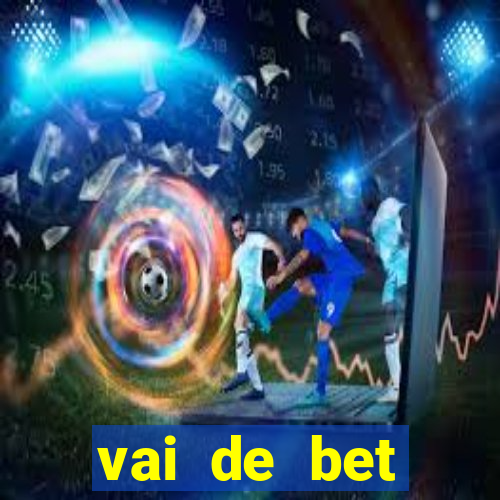 vai de bet plataforma gusttavo lima