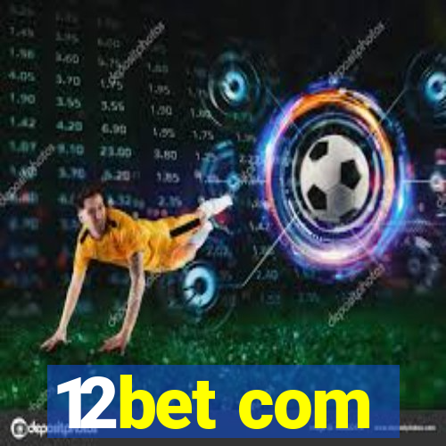 12bet com