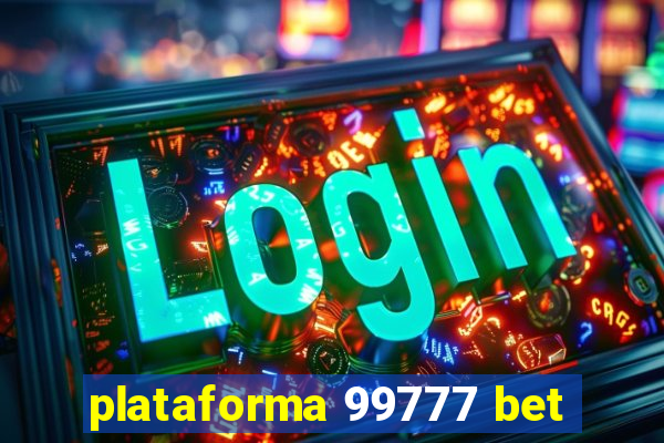 plataforma 99777 bet