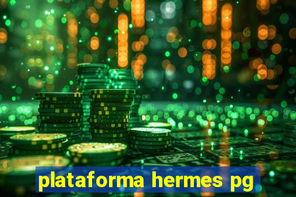 plataforma hermes pg