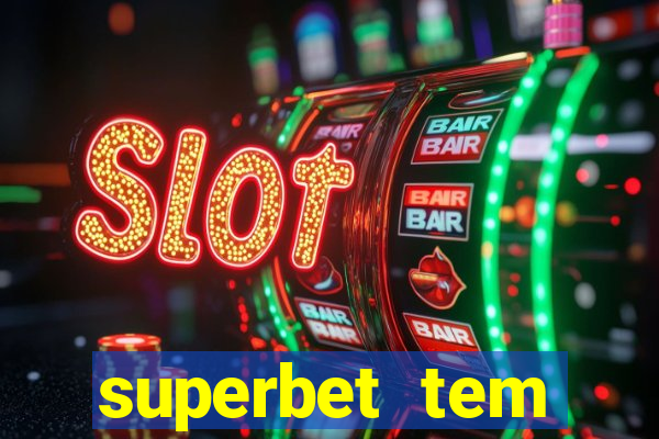 superbet tem pagamento antecipado