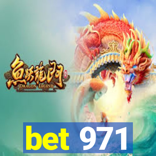 bet 971