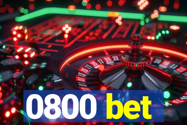 0800 bet