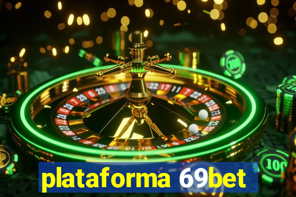 plataforma 69bet